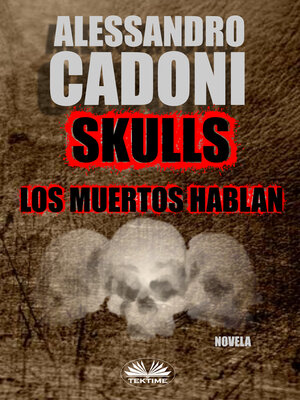 cover image of Skulls - Los Muertos Hablan